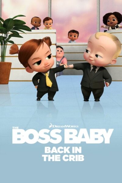 The Boss Baby: Back in the Crib 2022 (2022)