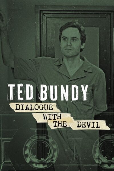 Ted Bundy: Dialogue with the Devil