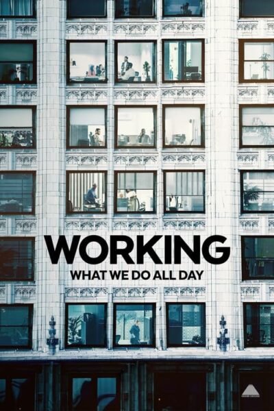 Working: What We Do All Day 2023 (2023)