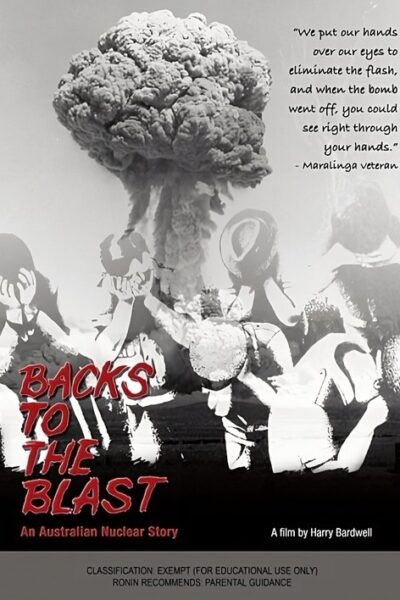 Backs to the Blast: An Australian Nuclear Story 1981