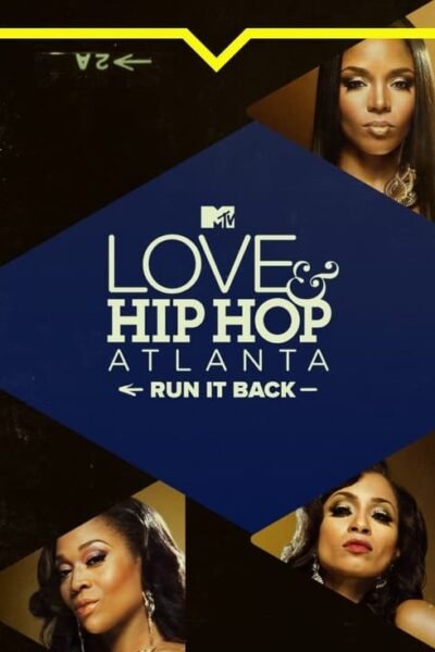 Love & Hip Hop Atlanta: Run It Back 2023 (2023)