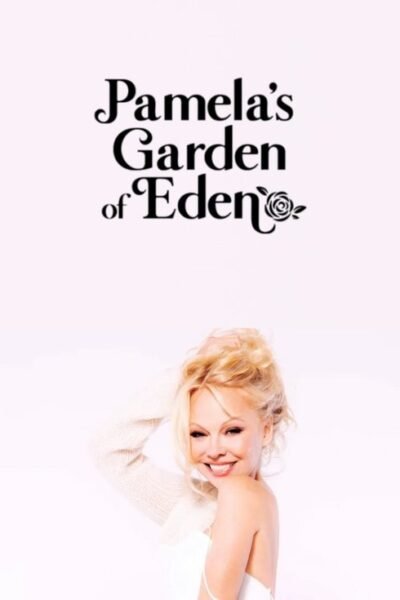 Pamela’s Garden of Eden 2022 (2022)