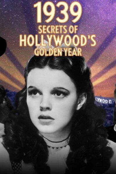 1939: Secrets of Hollywood’s Golden Year (2023)