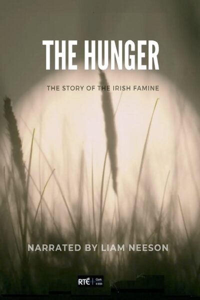 The Hunger: The Story of the Irish Famine
