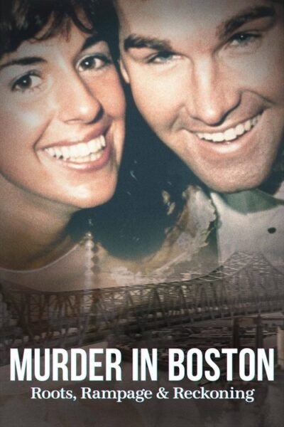 Murder in Boston: Roots, Rampage, and Reckoning 2023 (2023)