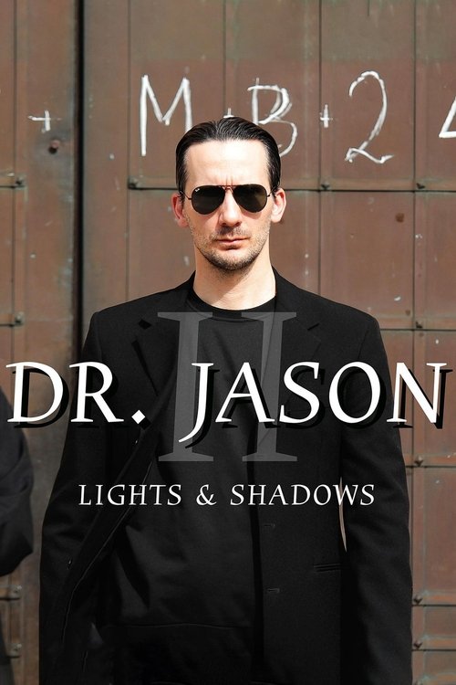Dr. Jason II – Lights & Shadows