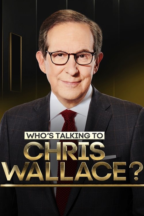 Who’s Talking to Chris Wallace? 2022 (2022)