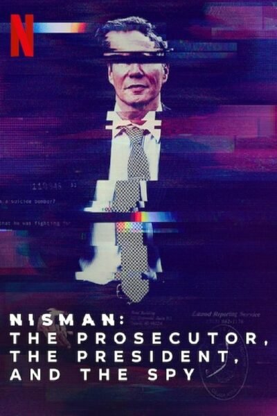 Nisman: The Prosecutor, the President and the Spy (2020)