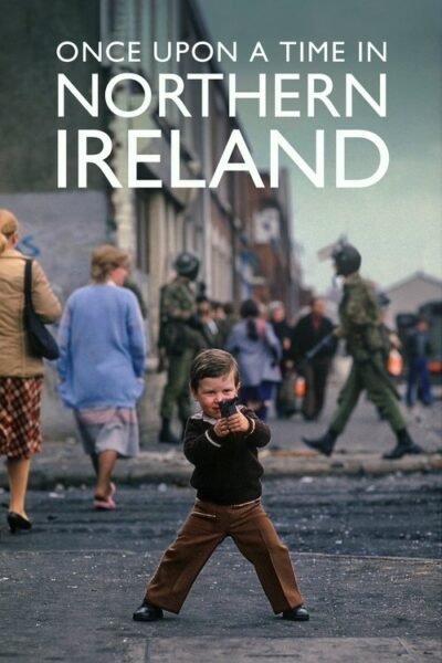 Once Upon a Time in Northern Ireland 2023 (2023)