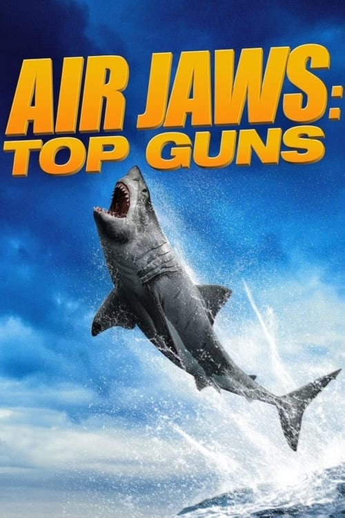 Air Jaws: Top Guns 2022