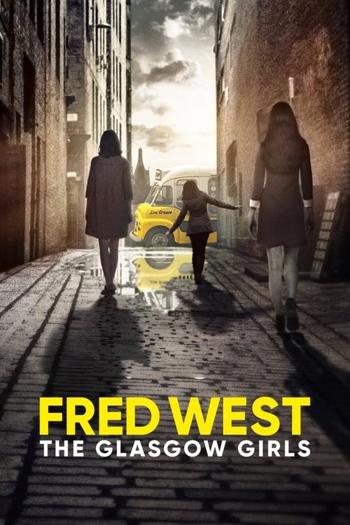 Fred West: The Glasgow Girls 2023 (2023)
