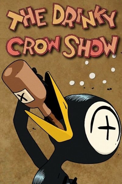 The Drinky Crow Show (2007)