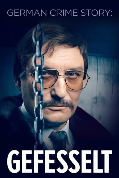 German Crime Story: Gefesselt (2023)