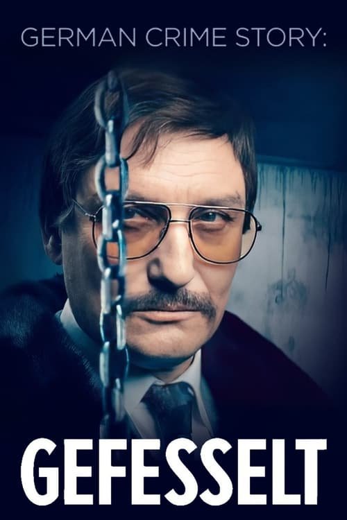 German Crime Story: Gefesselt (2023)
