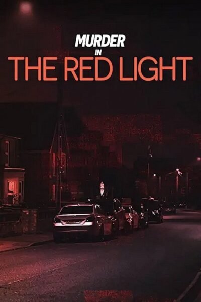 Murder in the Red Light 2023 (2023)