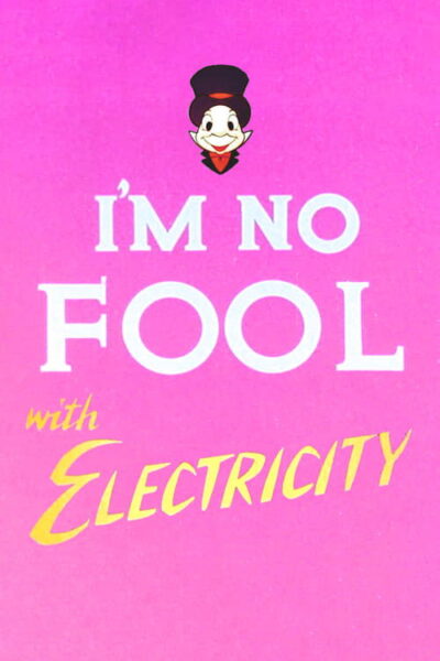 I’m No Fool with Electricity