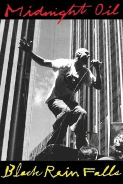 Midnight Oil – Black Rain Falls