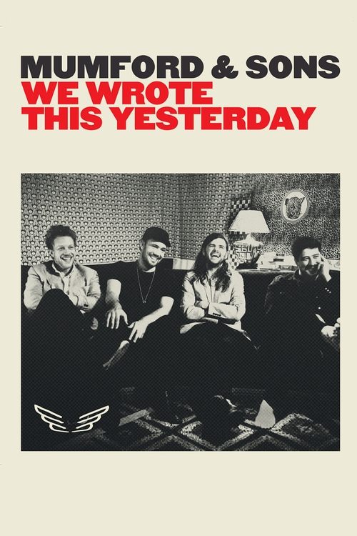 Mumford & Sons: We Wrote This Yesterday 2016