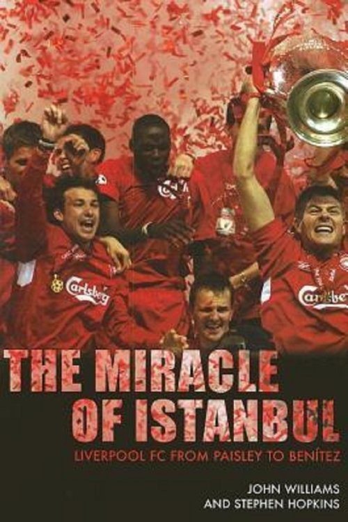 The Miracle of Istanbul Liverpool 2005