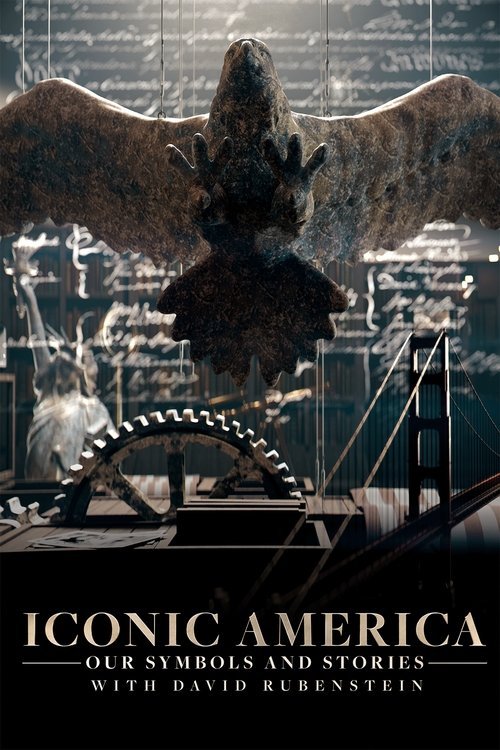 Iconic America: Our Symbols and Stories with David Rubenstein 2023 (2023)