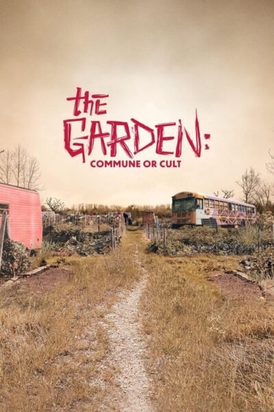 The Garden: Commune or Cult 2023 (2023)