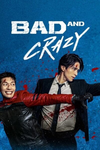 Bad and Crazy 2021 (2022)