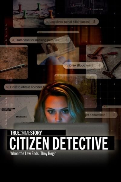 True Crime Story: Citizen Detective 2023 (2023)