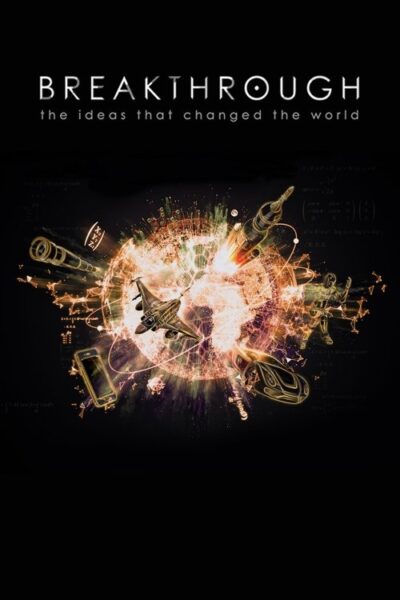 Breakthrough: The Ideas That Changed the World 2019 (2019)