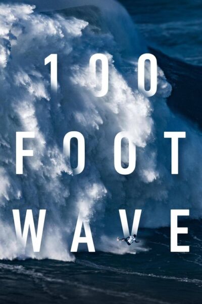 100 Foot Wave 2021 (2021)