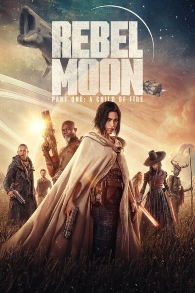 Rebel Moon – Part One: A Child of Fire 2023 (2023)