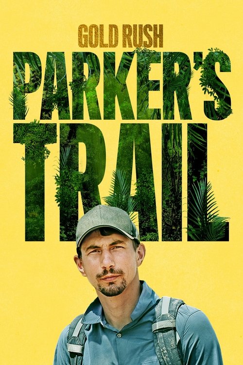 Gold Rush: Parker’s Trail 2017 (2017)