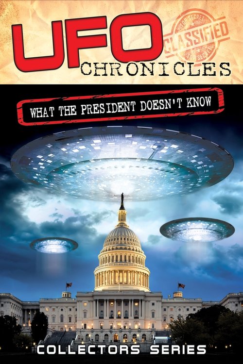 UFO Chronicles: What the President Doesn’t Know
