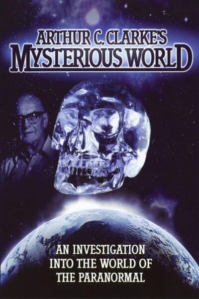 Arthur C. Clarke’s Mysterious World (1980)