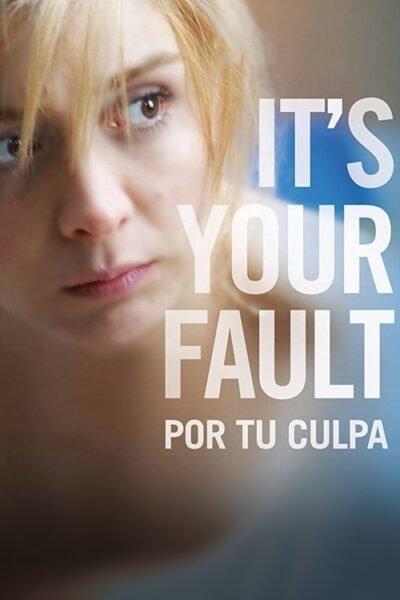 It’s Your Fault