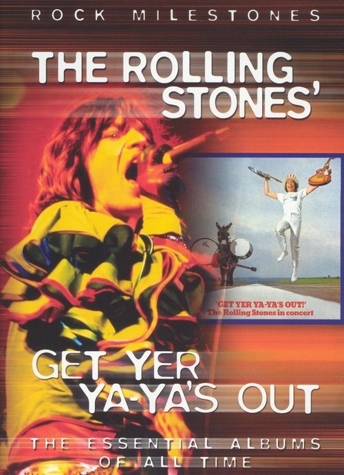 Get Yer Ya-Ya’s Out!: The Rolling Stones in Concert