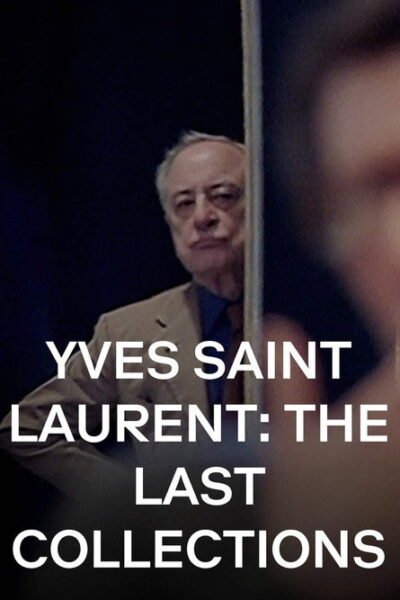 Yves Saint Laurent: The Last Collections